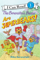 The Berenstain Bears Are SuperBears! (Level 1 Reader)