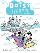 Daisy Dreamer #5: The Ice Castle