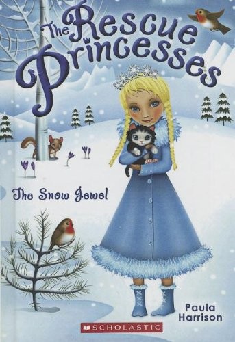 The Snow Jewel - Rescue Princesses #5