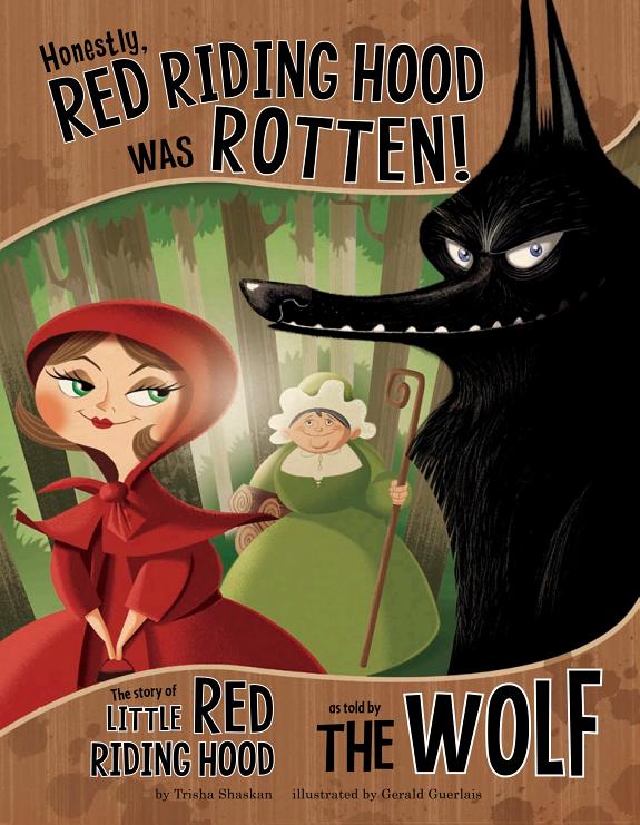 Honestly, Red Riding Hood Was Rotten