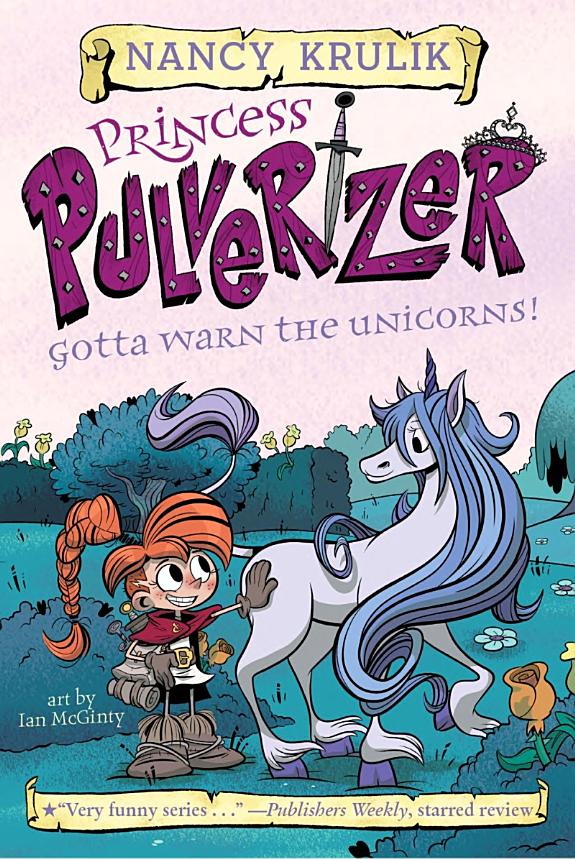 Gotta Warn the Unicorns! - Princess Pulverizer #7