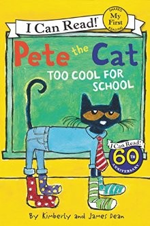 Pete The Cat. Too Cool For School (My First Reader)