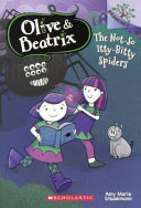 The Not-So Itty-Bitty Spiders ( Olive & Beatrix Book 1)