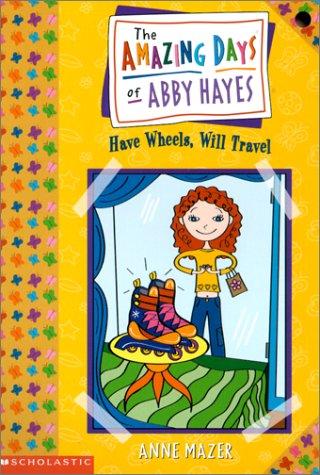 Have Wheels, Will Travel - Abby Hayes #4