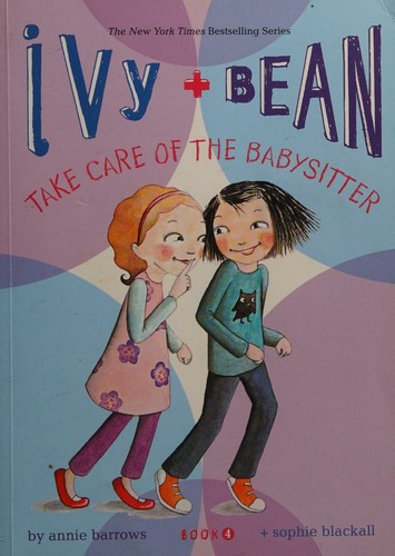 Ivy + Bean Take Care of the Babysitter (#4)