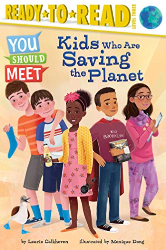 Kids Who Are Saving the Planet (Level 3 Reader)