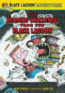 The Reading Challenge from the Black Lagoon - Black Lagoon Adventures #30