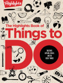 The Highlights Book of Things to Do