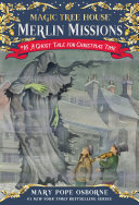 Magic Tree House MM#13: A Ghost Tale for Christmas Time