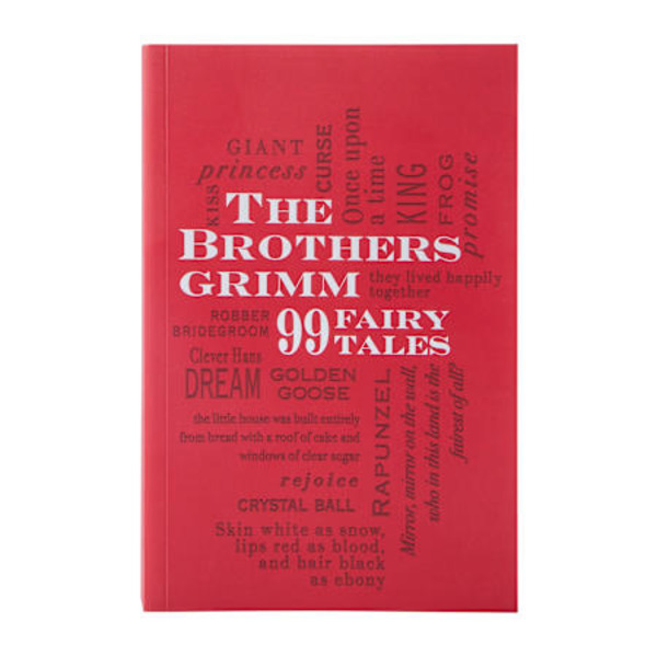 The Brothers Grimm 99 Fairy Tales