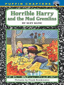 Horrible Harry and the Mud Gremlins