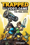 Trapped in a Video Game #5 : The Final Boss