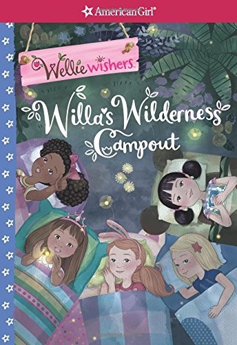 Wellie Wishers : Willa's Wilderness Campout