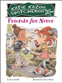 Friends for Never - Katie Kazoo #14