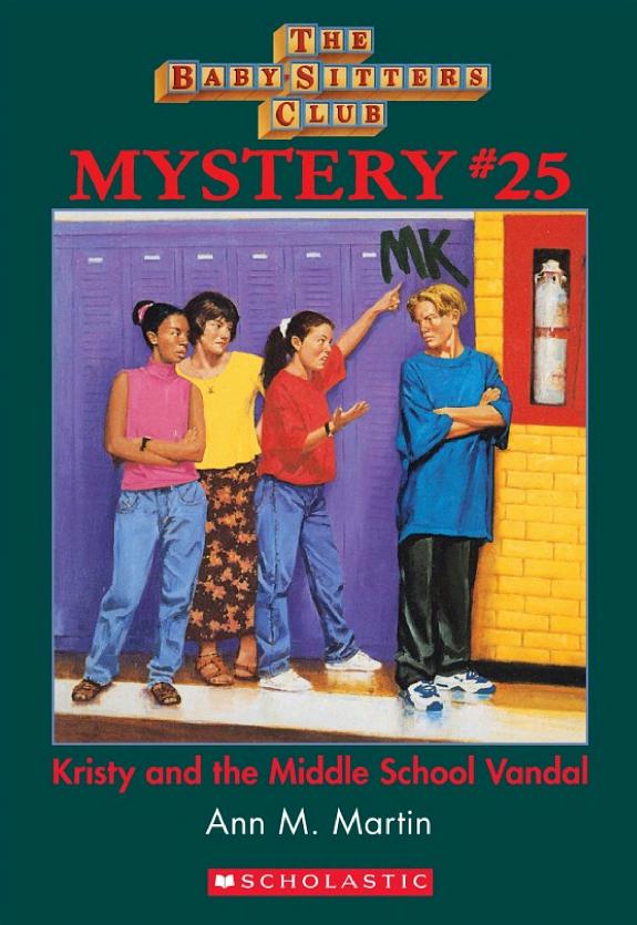 Kristy and the Middle School Vandal (The Baby-Sitters Club Mystery #25)