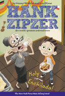 Holy Enchilada! (Hank Zipper #6)