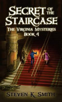 Secret of the Staircase - Virginia Mysteries #4
