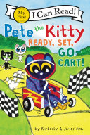 Pete the Kitty: Ready, Set, Go-Cart! (My First Reader)