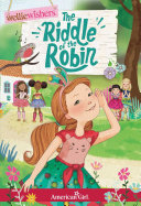 Wellie Wishers : The Riddle of the Robin