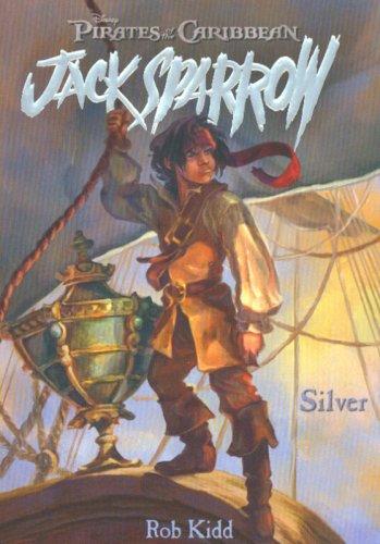 Silver (Pirates of the Caribbean: Jack Sparrow #6)