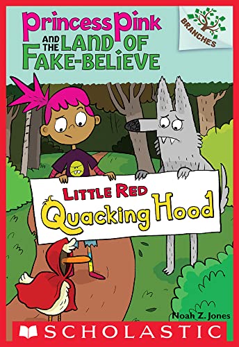 Princess Pink and the Land of Fake-Believe #2 : Little Red Quacking Hood