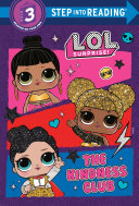 The Kindness Club (L.O.L. Surprise!) Level 3 Reader