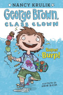 Super Burp! : George Brown Class Clown #1
