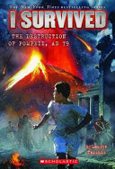 I Survived the Destruction of Pompeii, 79 A. D.