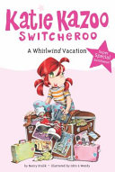 A Whirlwind Vacation (Katie Kazoo Switcheroo Super Special!)
