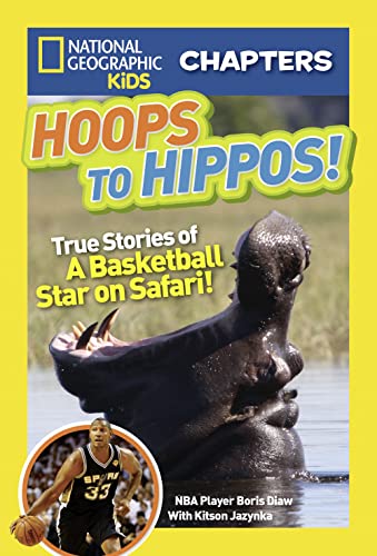 National Geographic Kids Chapters : Hoops to Hippos!