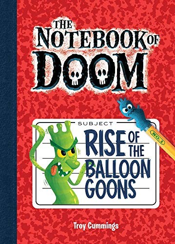 Rise of the Balloon Goons: #1 (Notebook of Doom)