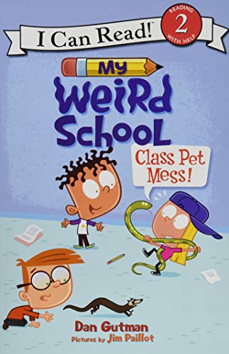 My Weird School: Class Pet Mess! (I Can Read Level 2)