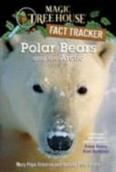 Magic Treehouse Research Guide: Polar Bears and the Arctic