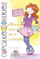 Cupcake Diaries #8 : Alexis Cool as a Cupcake