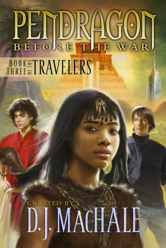 Pendragon : Book Three of the Travelers
