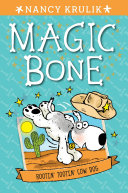 Magic Bones: Rootin' Tootin' Cow Dog #8