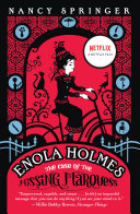 Enola Holmes : The Case of the Missing Marquess