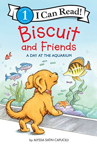 Biscuit and Friends A Day at the Aquarium (Level 1 Reader)