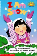 I Am Snow (Level 1 Reader)