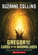 Gregor and the Curse of the Warmbloods (The Underland Chronicles #3)