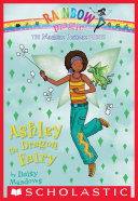 Ashley the Dragon Fairy (Magical Animal Fairies #1)