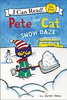 Pete the Cat Snow Daze (My First Reader)