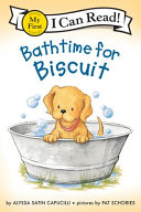 Bathtime for Biscuit (My First Reader)