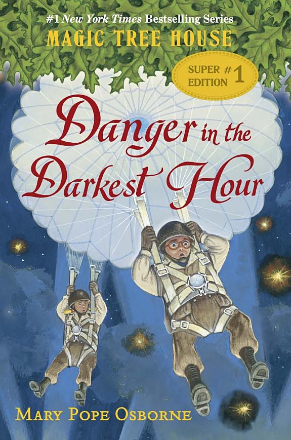 Danger in the Darkest Hour - Magic Tree House Super Edition #1