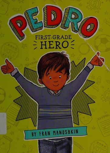 Pedro, First-Grade Hero