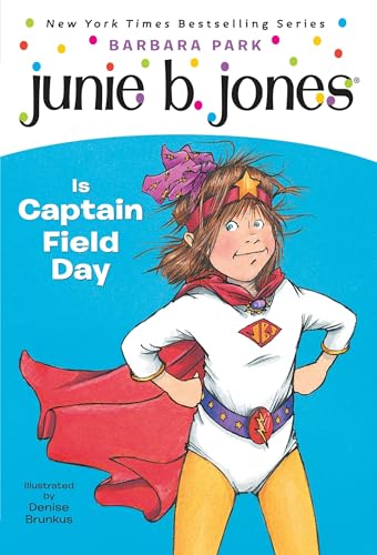 Junie B. Jones #16: Junie B. Jones Is Captain Field Day
