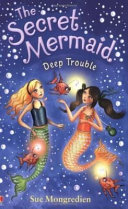 Deep Trouble (The Secret Mermaid #5)