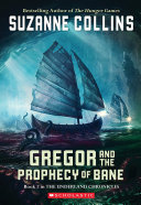 Gregor and the Prophecy of Bane (The Underland Chronicles #2)
