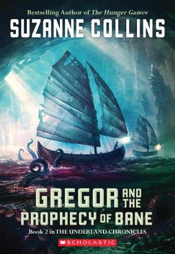Gregor and the Prophecy of Bane (The Underland Chronicles #2)
