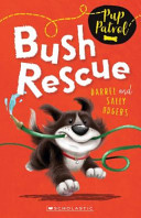 Pup Patrol : Bush Rescue